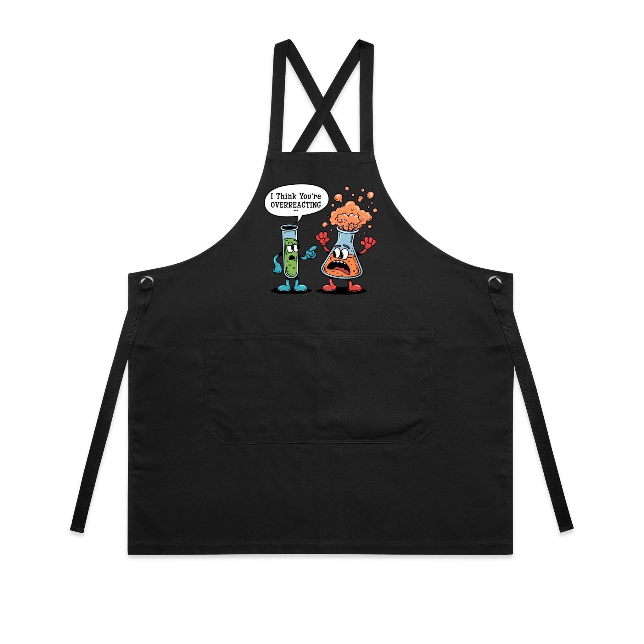 I Think You're Overreacting Chemistry AS Colour Carrie Apron