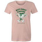 But First Coffee, The Coffee Addicts Club - Womens T-shirt Pale Pink Womens T-shirt Coffee Printed In Australia