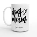 Personalise Dog Mum White 15oz Ceramic Mug Default Title Personalised 15oz Mug animal customise Globally Fulfilled Mum personalise