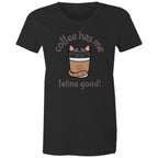 Coffee Has Me Feline Good, Cat - Womens T-shirt Black Womens T-shirt animal Coffee Printed In Australia