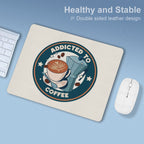 Addicted To Coffee Leather Mouse Pad Leather Mouse Pad Coffee Printed Offshore