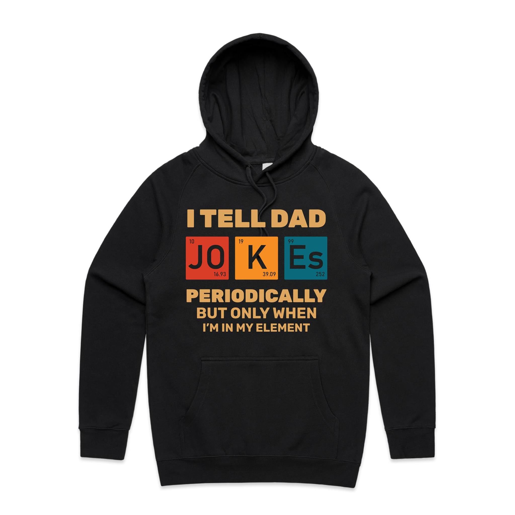 I Tell Dad Jokes Periodically, Periodic Table Men's AS Colour Hoodie Black Mens Hoodie Dad Printed In Australia Science