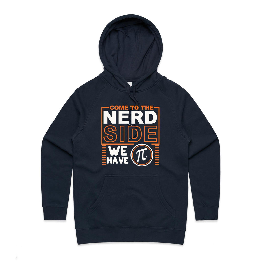 Come To The Nerd Side, We Have Pi - Womens Hoodie Navy Womens Hoodie Maths Printed In Australia Sci Fi