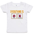 Everything Is OK, Periodic Table - Baby T-shirt White Baby T-shirt Printed In Australia Science