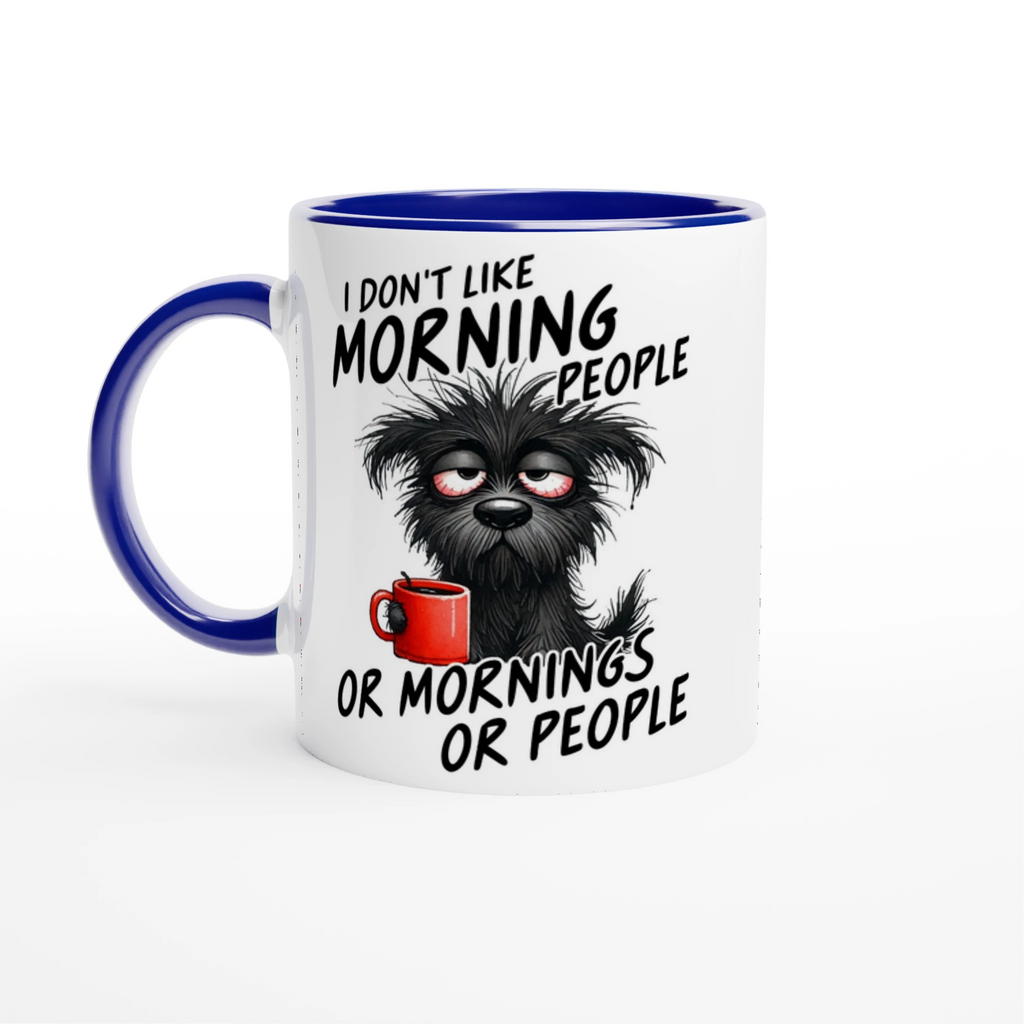 I Don't Like Morning People, Dog - White 11oz Ceramic Mug with Colour Inside Ceramic Blue Colour 11oz Mug animal Globally Fulfilled