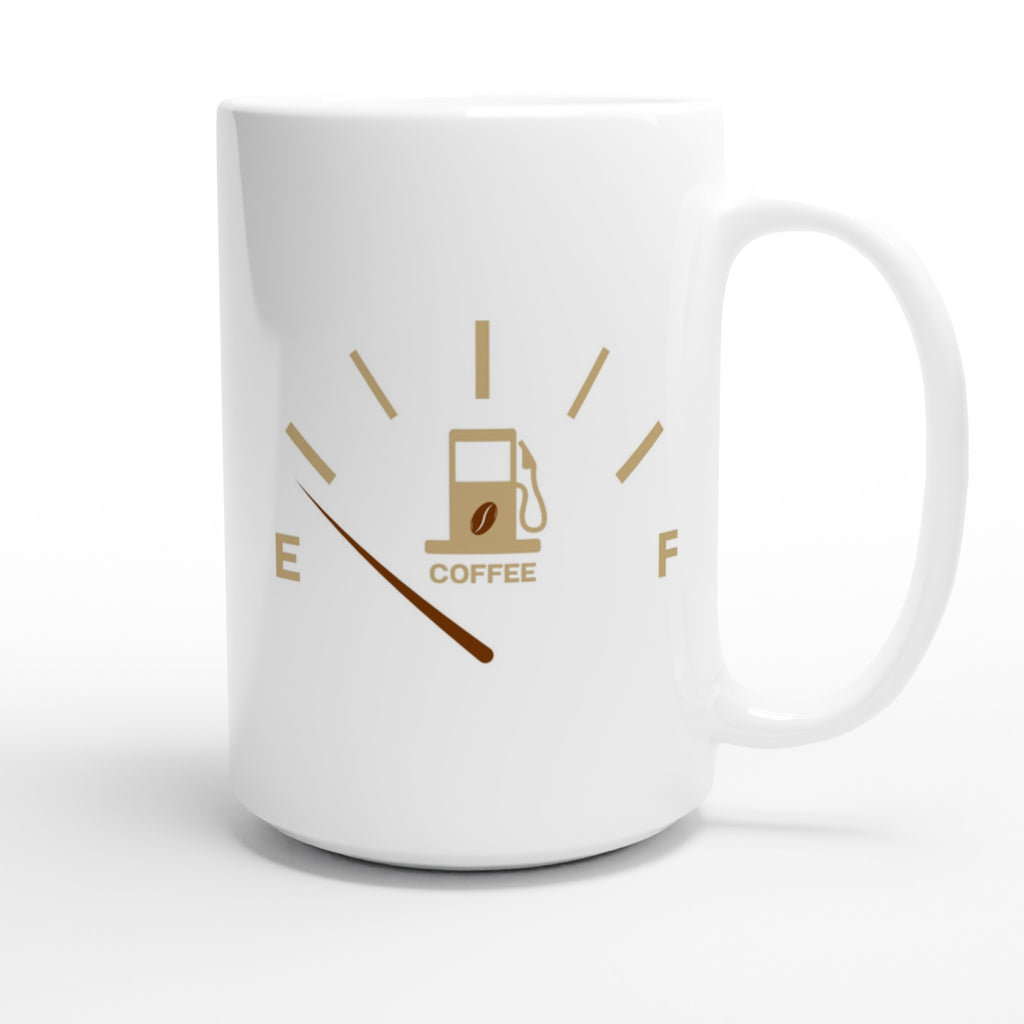 Coffee Fuel Gauge - White 15oz Ceramic Mug 15oz Mug Coffee Globally Fulfilled