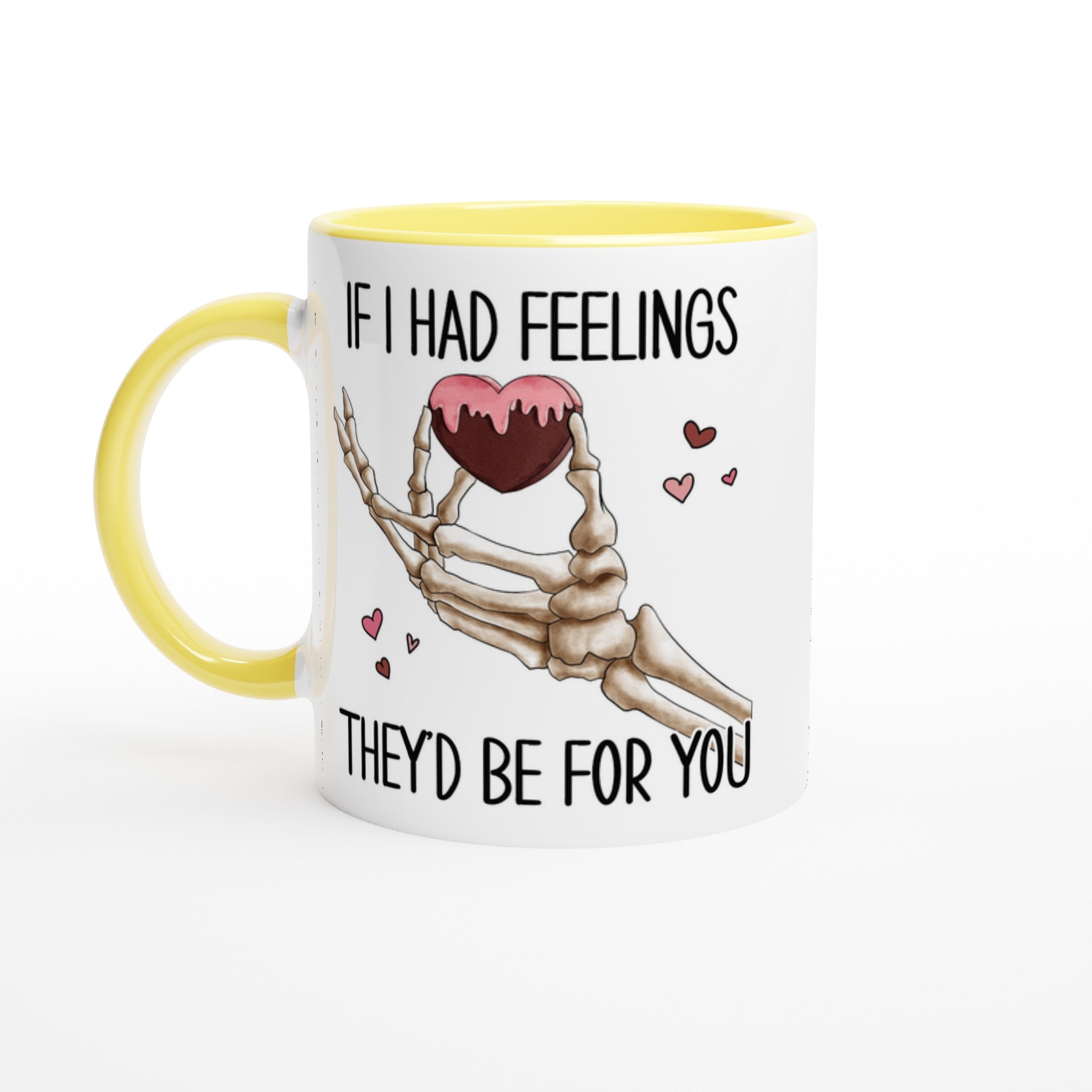 If I Had Feelings They'd Be For Your, Valentines Skeleton - White 11oz Ceramic Mug with Colour Inside Ceramic Yellow Colour 11oz Mug Globally Fulfilled Love