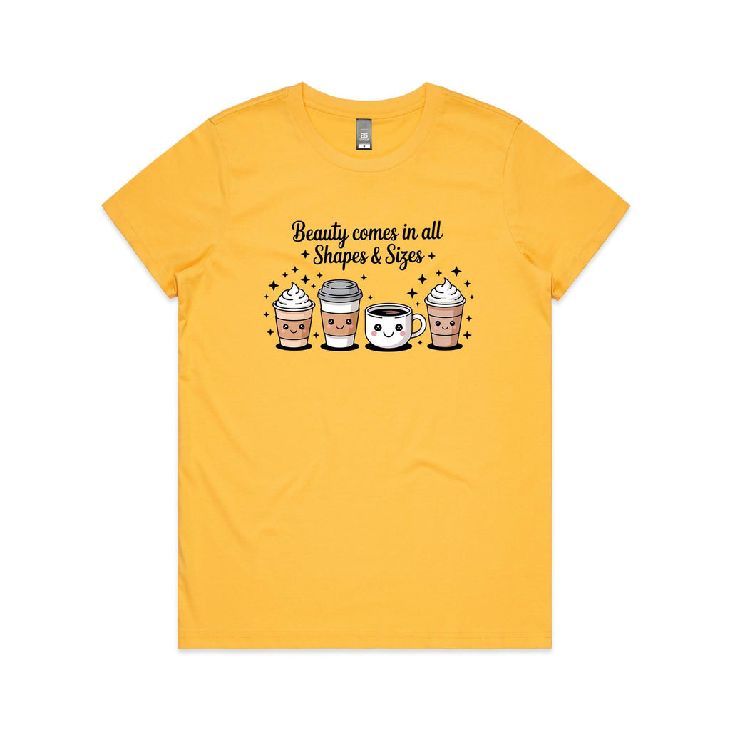 Coffee Beauty, All Shapes And Sizes Women's AS Colour T-shirt Yellow Womens T-shirt Coffee Positivity Printed In Australia