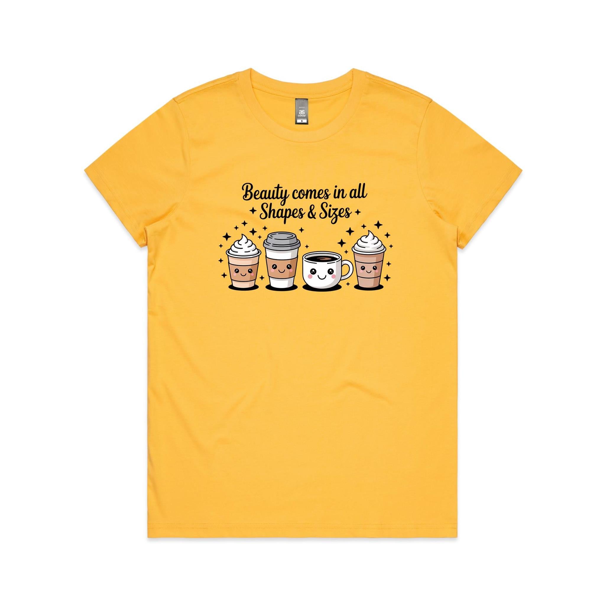 Coffee Beauty, All Shapes And Sizes Women's AS Colour T-shirt Yellow Womens T-shirt Coffee Positivity Printed In Australia