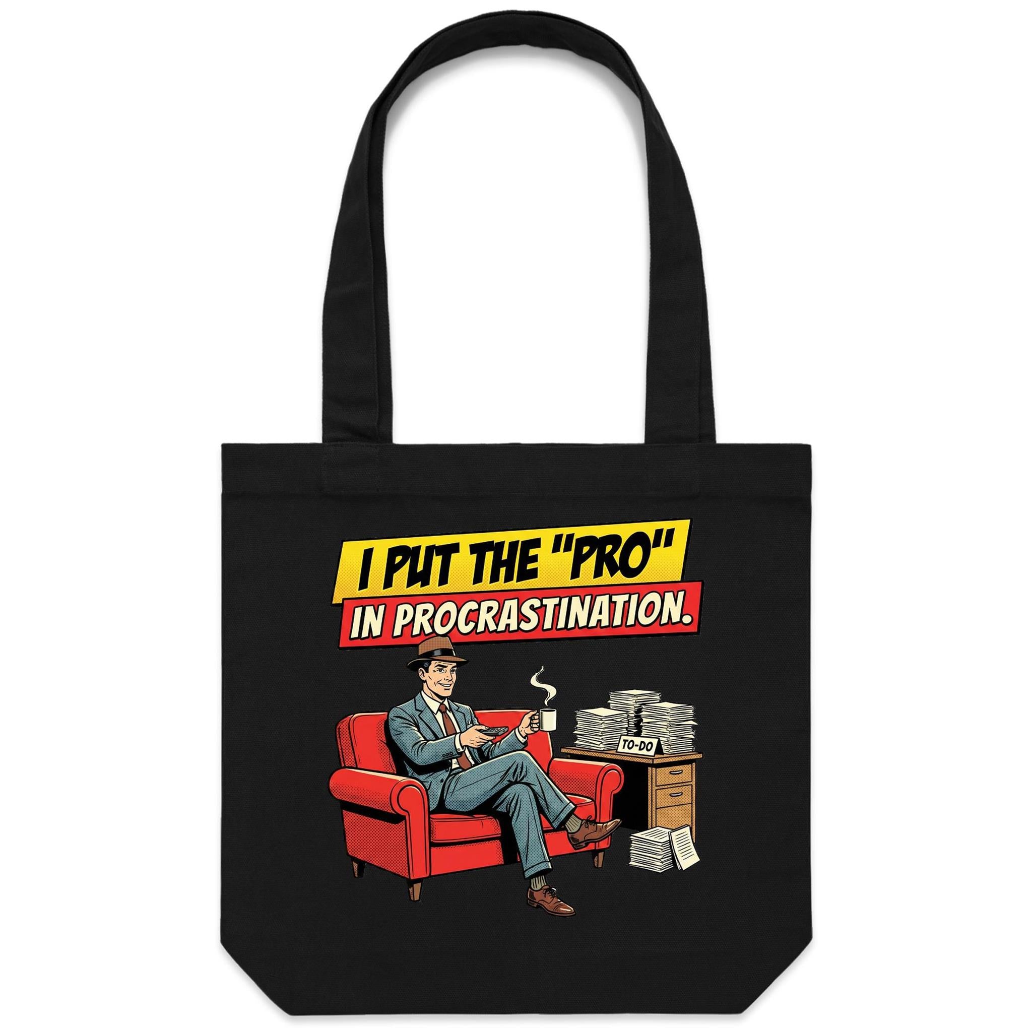 I Put The Pro In Procrastination, Retro Gentleman - Canvas Tote Bag Black One Size Tote Bag comic Printed In Australia