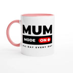 Mum Mode On - White 11oz Ceramic Mug with Colour Inside Ceramic Pink Colour 11oz Mug Globally Fulfilled Mum