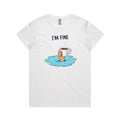 I'm Fine Women's AS Colour T-shirt White Womens T-shirt Printed In Australia