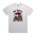 Be Real, Not Perfect AS Colour Heavy Faded Tee Unisex Faded White Heavy Faded T-shirt Positivity Printed In Australia