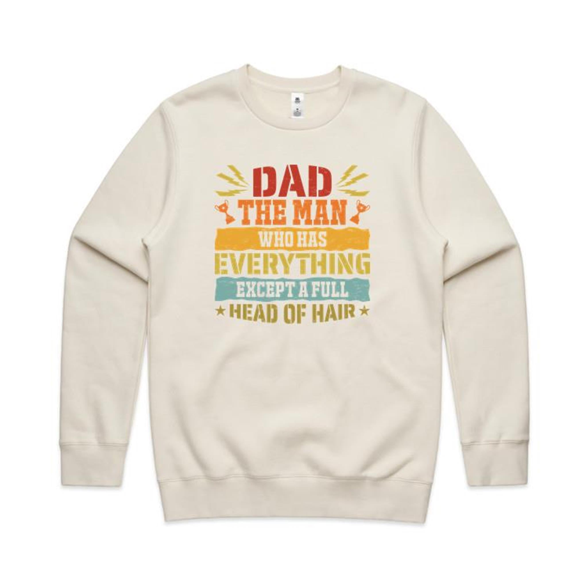 Dad, The Man Who Has Everything, Except A Full Head Of Hair - AS Colour Stencil Crew Sweatshirt
