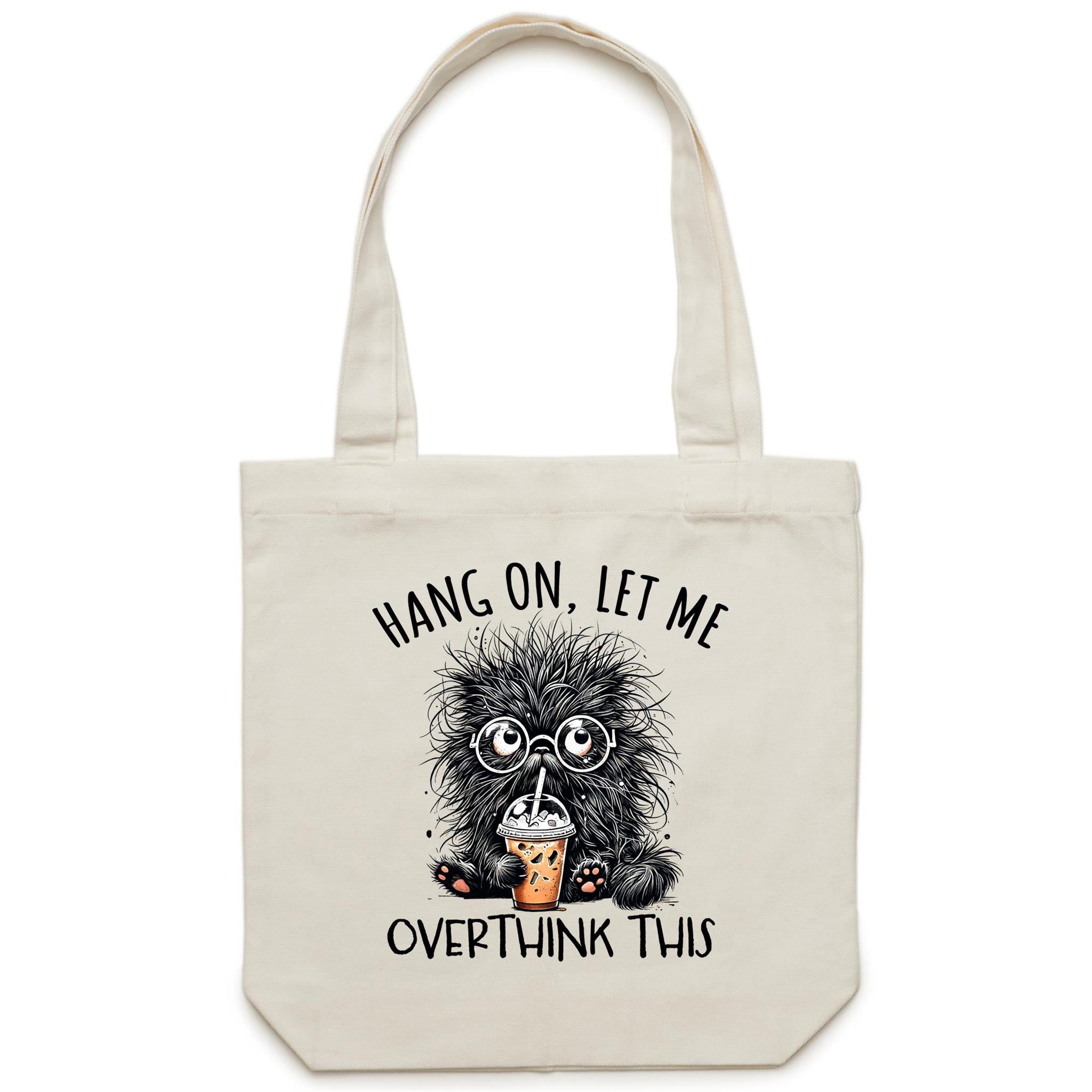 Frazzled Cat, Hang On Let Me Overthink This - Canvas Tote Bag