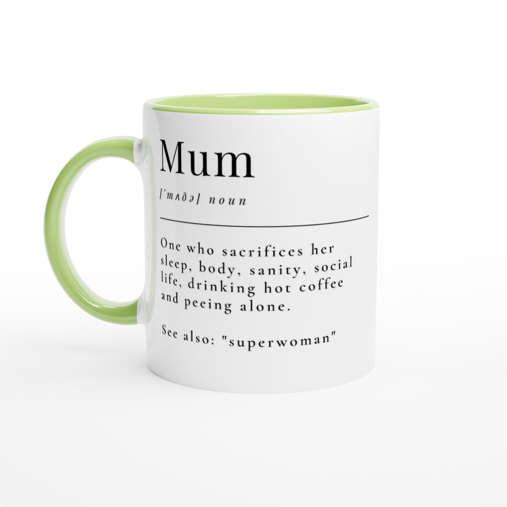 Mum Definition - White 11oz Ceramic Mug with Colour Inside Ceramic Green Colour 11oz Mug Globally Fulfilled Mum