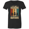It's Not Hoarding If It's Guitars - Womens T-shirt Black Womens T-shirt Music Printed In Australia