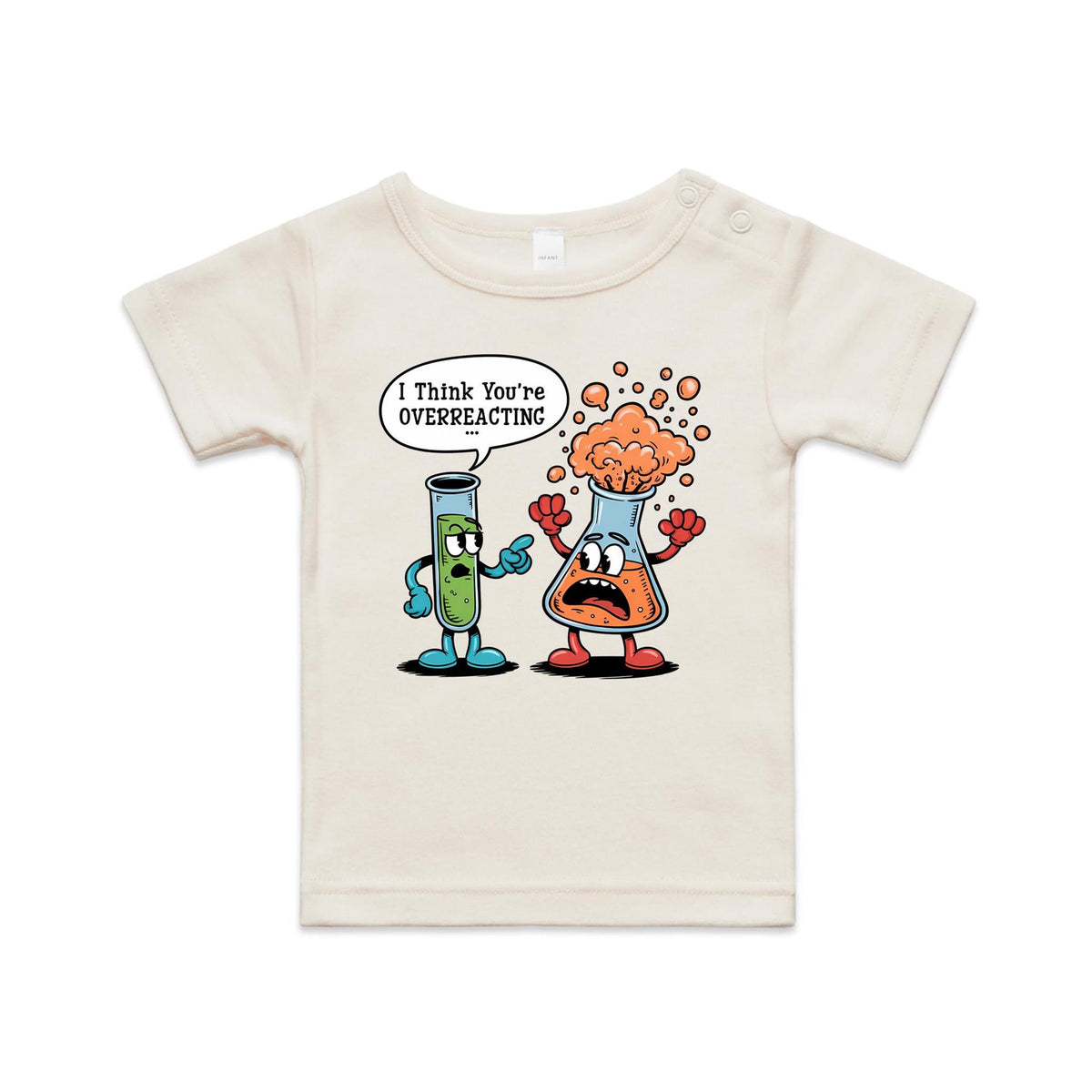 I Think You're Overreacting Chemistry AS Colour Baby T-shirt