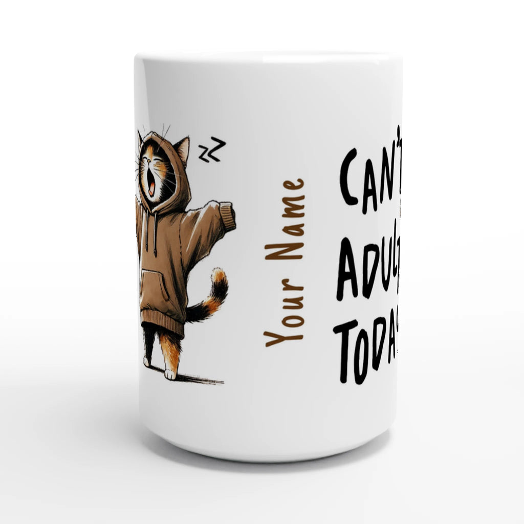 Personalise - Can't Adult Today - White 15oz Ceramic Mug Personalised 15oz Mug animal Globally Fulfilled