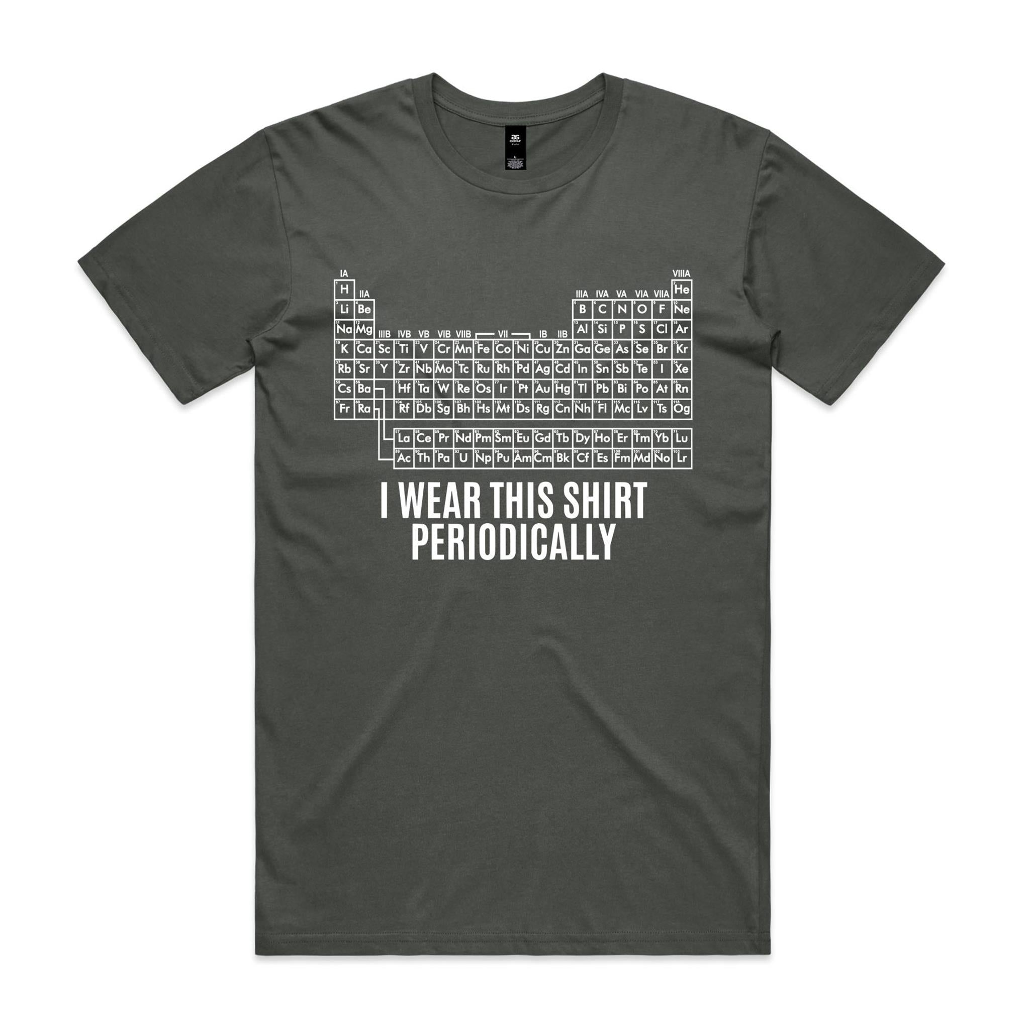I Wear This Shirt Periodically Periodic Table Men's AS Colour T-shirt