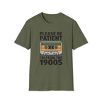 Cassette Tape, Please Be Patient, I'm From The 1900's Unisex Softstyle T-Shirt Military Green Unisex Adult T-shirt Australian Printer Music