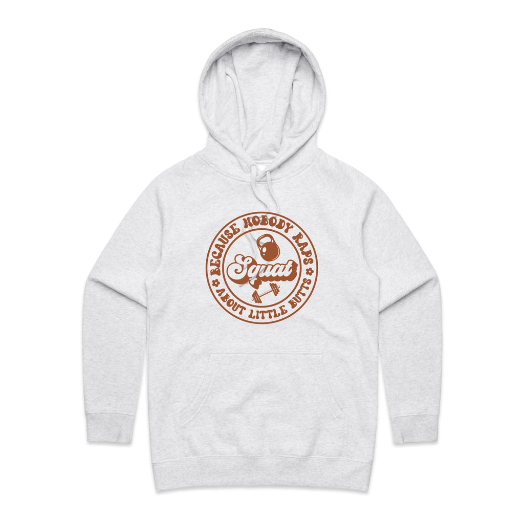 Squat, Because Nobody Raps About Little Butts - Womens Hoodie White Marle Womens Hoodie Fitness Printed In Australia