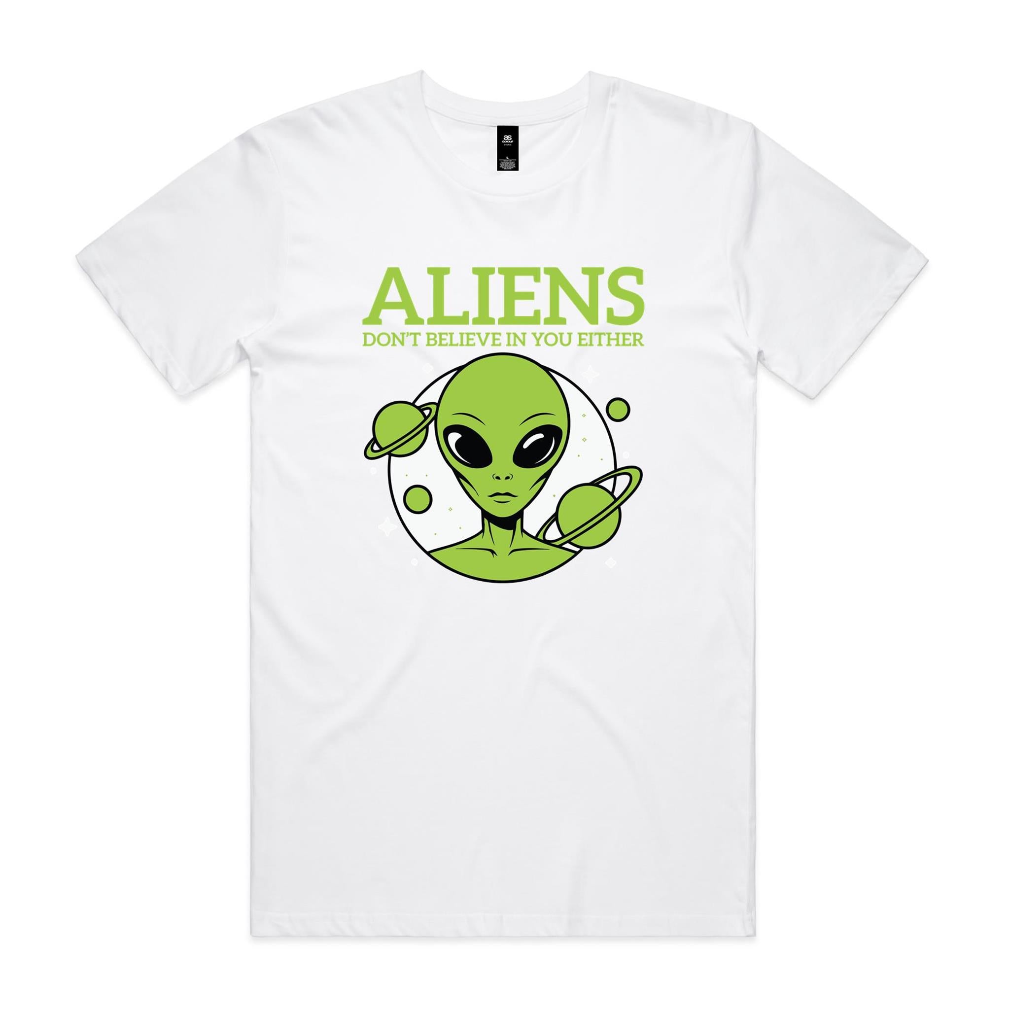 Aliens Don't Believe In You Either Men's AS Colour T-shirt