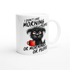 I Don't Like Morning People, Dog - White 11oz Ceramic Mug White 11oz Mug animal Globally Fulfilled