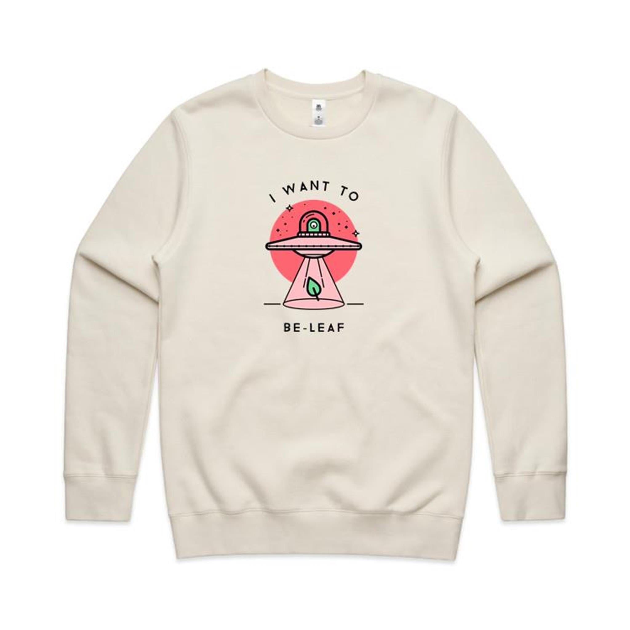 I Want To Be-Leaf, UFO - AS Colour Stencil Crew Ecru Sweatshirt Printed In Australia Sci Fi
