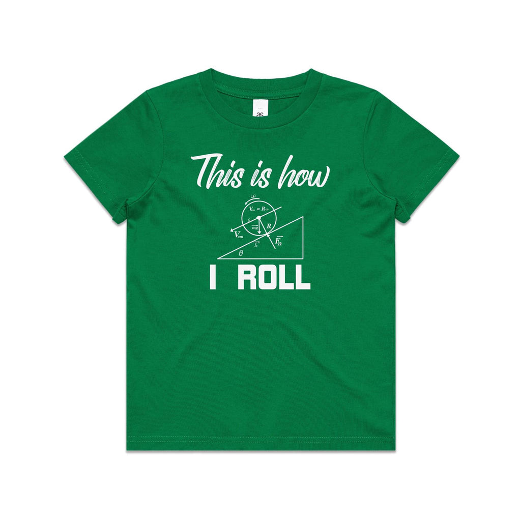 This Is How I Roll Kids AS Colour T-shirt