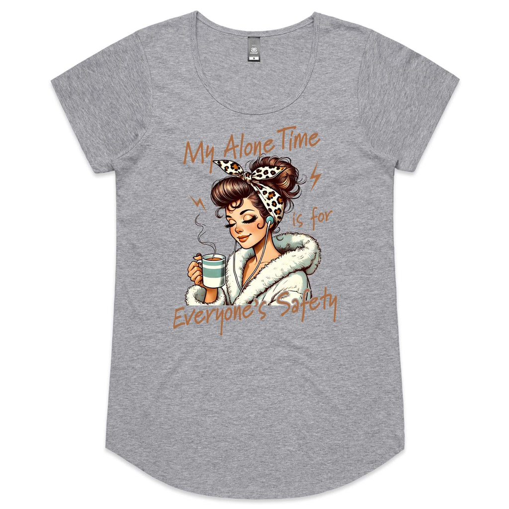 My Alone Time Is For Everyone's Safety Women's AS Colour Scoop Neck T-Shirt Grey Marle Womens Scoop Neck T-shirt Printed In Australia