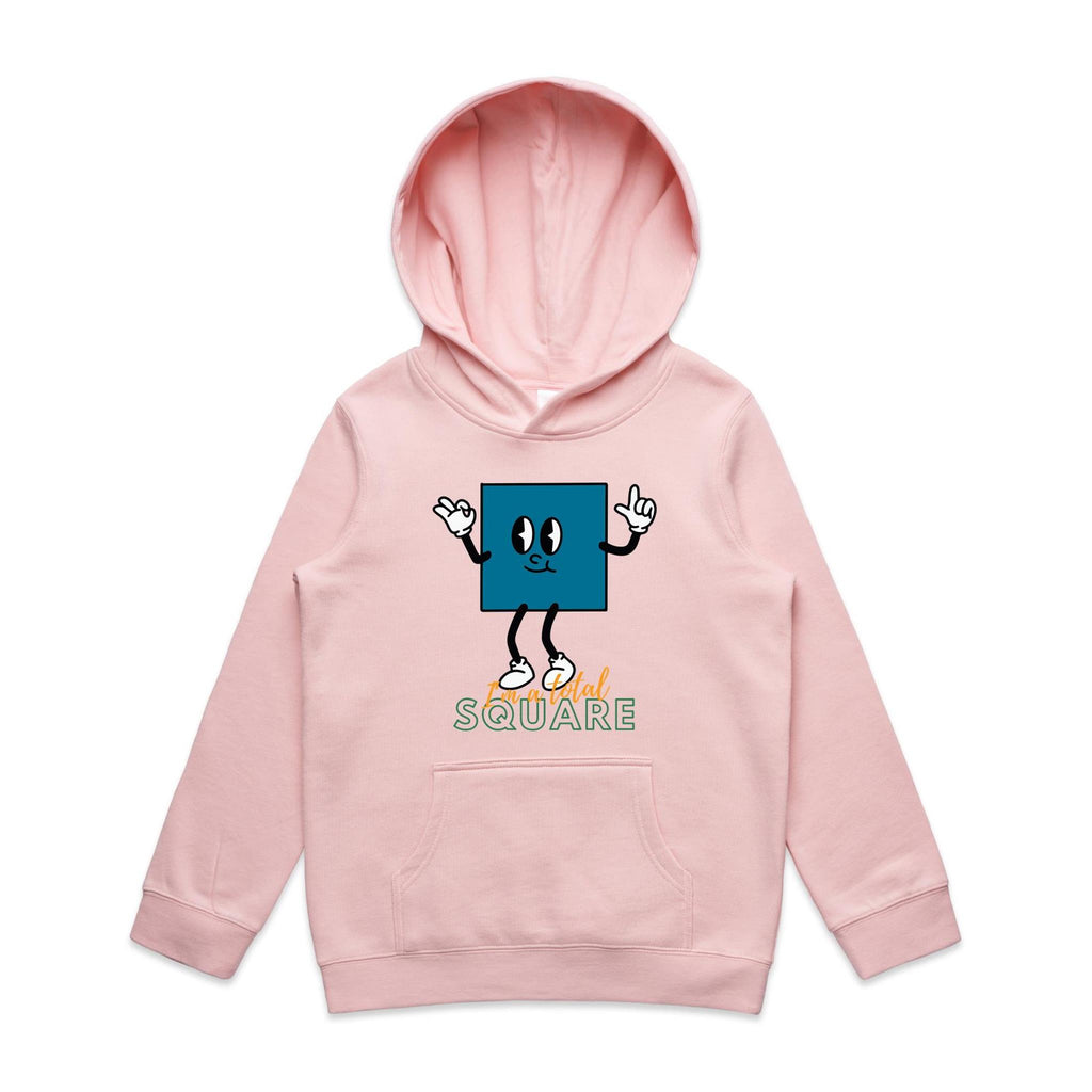 I'm A Total Square - Kids Hoodie Pink Kids Hoodie Printed In Australia
