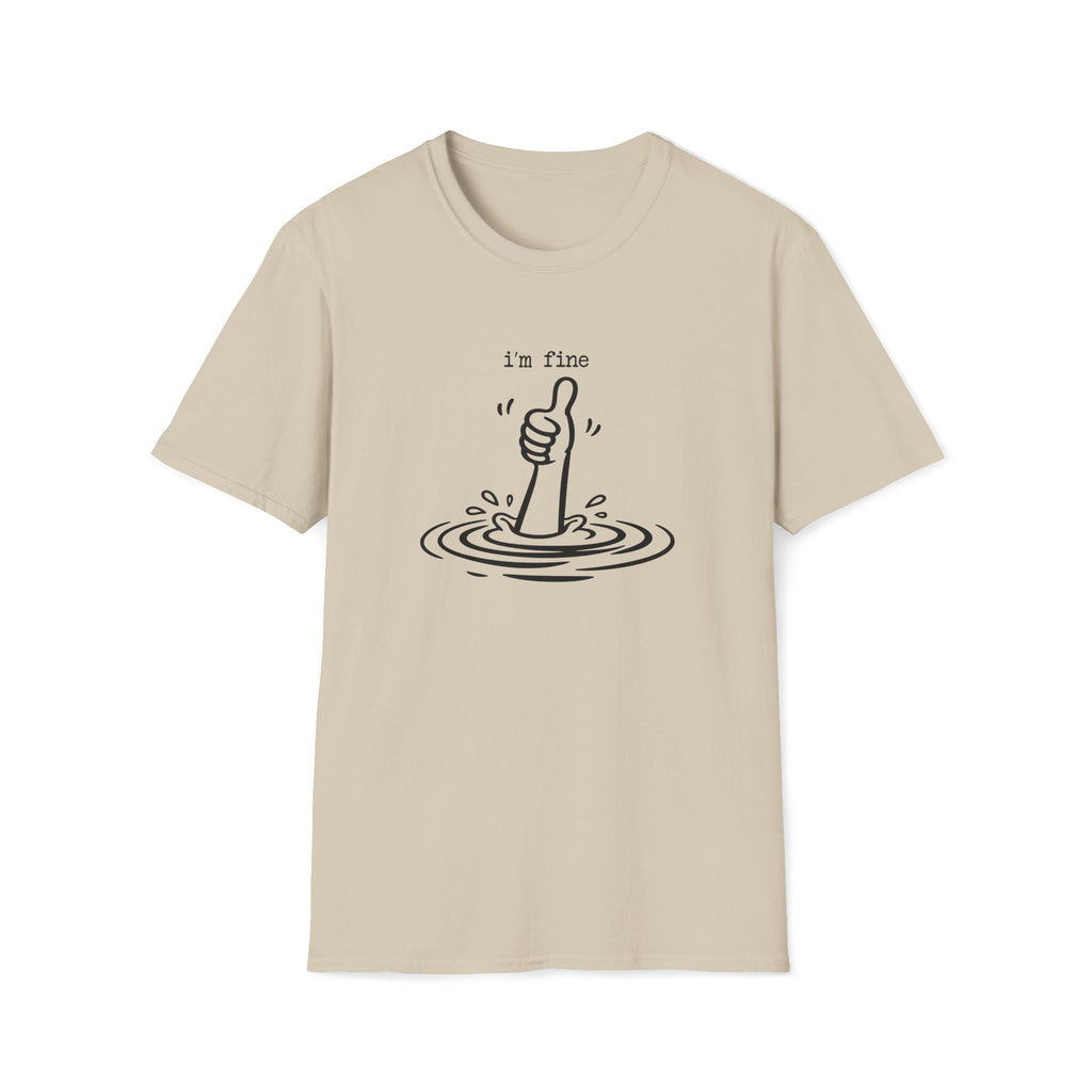 I'm Fine Drowning Thumbs Up Unisex T-shirt Unisex Adult T-shirt Globally Fulfilled Positivity