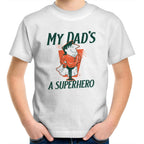 My Dad's A Superhero - Kids Youth T-Shirt White Kids Youth T-shirt Dad Printed In Australia