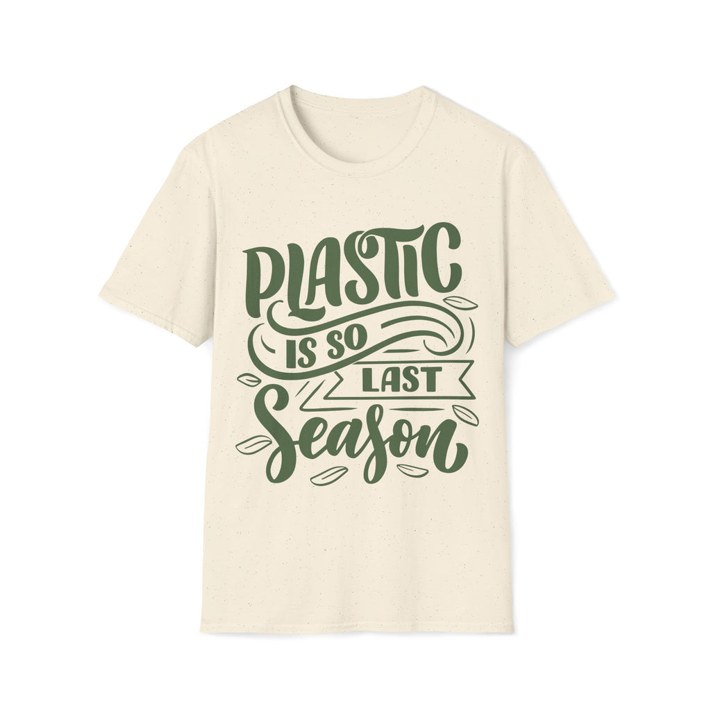 Plastic Is So Last Season - Unisex Softstyle T-Shirt