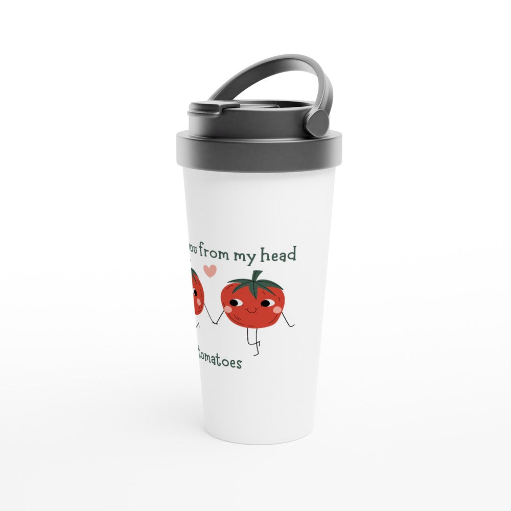 I Love You From My Head Tomatoes - White 15oz Stainless Steel Travel Mug Travel Mug food Globally Fulfilled love
