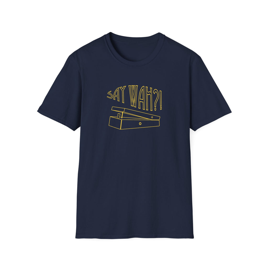 Say Wah, Guitar Pedal - Unisex Softstyle T-Shirt