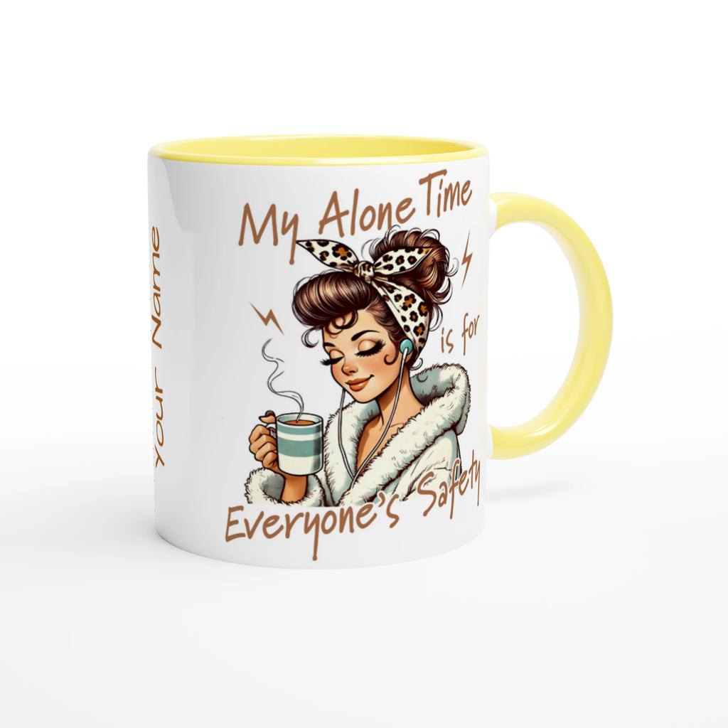 Personalised My Alone Time Is For Everyone's Safety 11oz Ceramic Mug Personalised 11oz Mug Globally Fulfilled