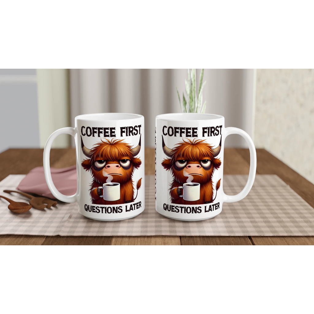 Personalise - Coffee First, Questions Later, Highland Cow - White 15oz Ceramic Mug Personalised 15oz Mug animal Coffee Globally Fulfilled