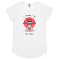I Want To Be-Leaf, Believe, UFO - Womens Scoop Neck T-Shirt White Womens Scoop Neck T-shirt Plants Printed In Australia Sci Fi