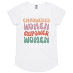 Empowered Women Empower Women - Womens Scoop Neck T-Shirt White Womens Scoop Neck T-shirt Positivity Printed In Australia