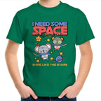 I Need Some Space - Kids Youth T-Shirt Kelly Green Kids Youth T-shirt Printed In Australia Space