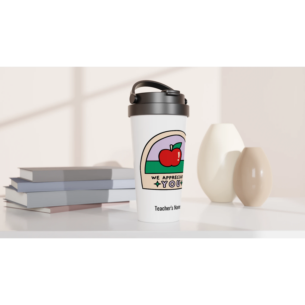 Personalise - We Appreciate You, Teacher, Apple - White 15oz Stainless Steel Travel Mug Personalised Travel Mug