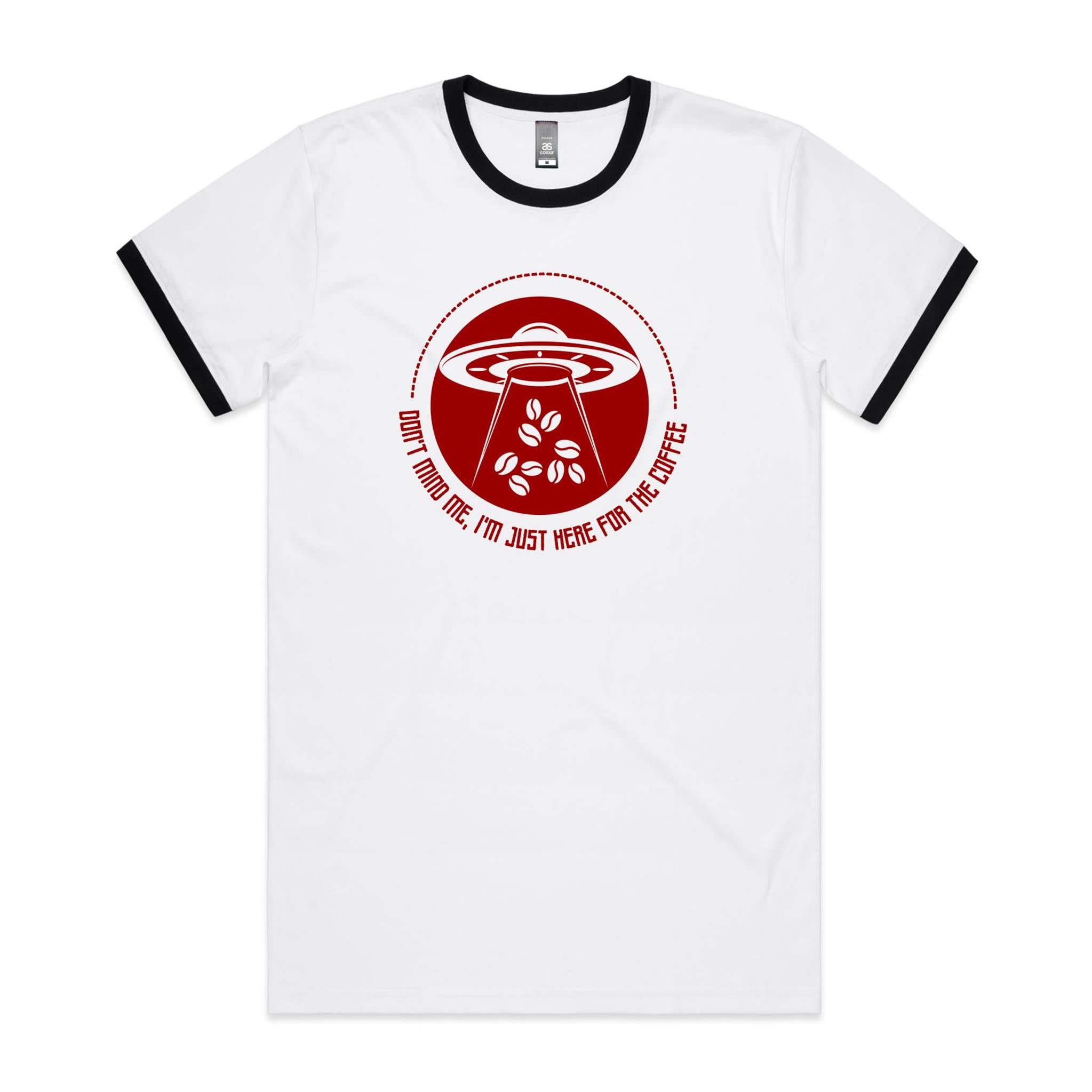 UFO, I'm Just Here For The Coffee - Staple Ringer Tee White Black Ringer T-Shirt Coffee Printed In Australia Sci Fi