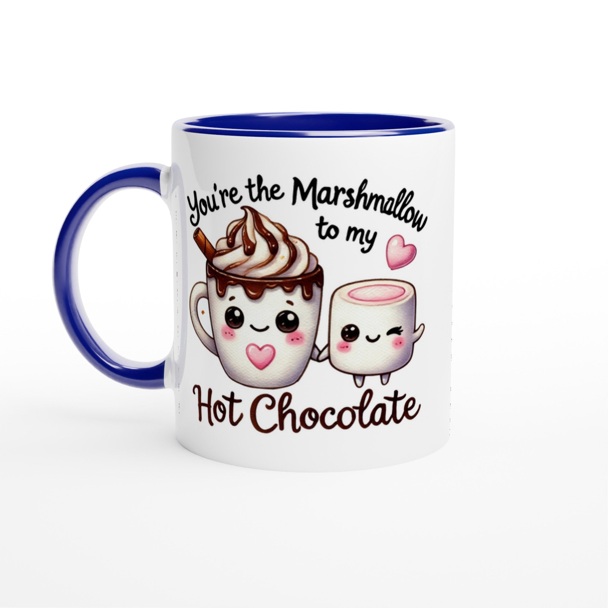 You're The Marshmallow To My Hot Chocolate, Valentine - White 11oz Ceramic Mug with Colour Inside Ceramic Blue Colour 11oz Mug Food Globally Fulfilled Love
