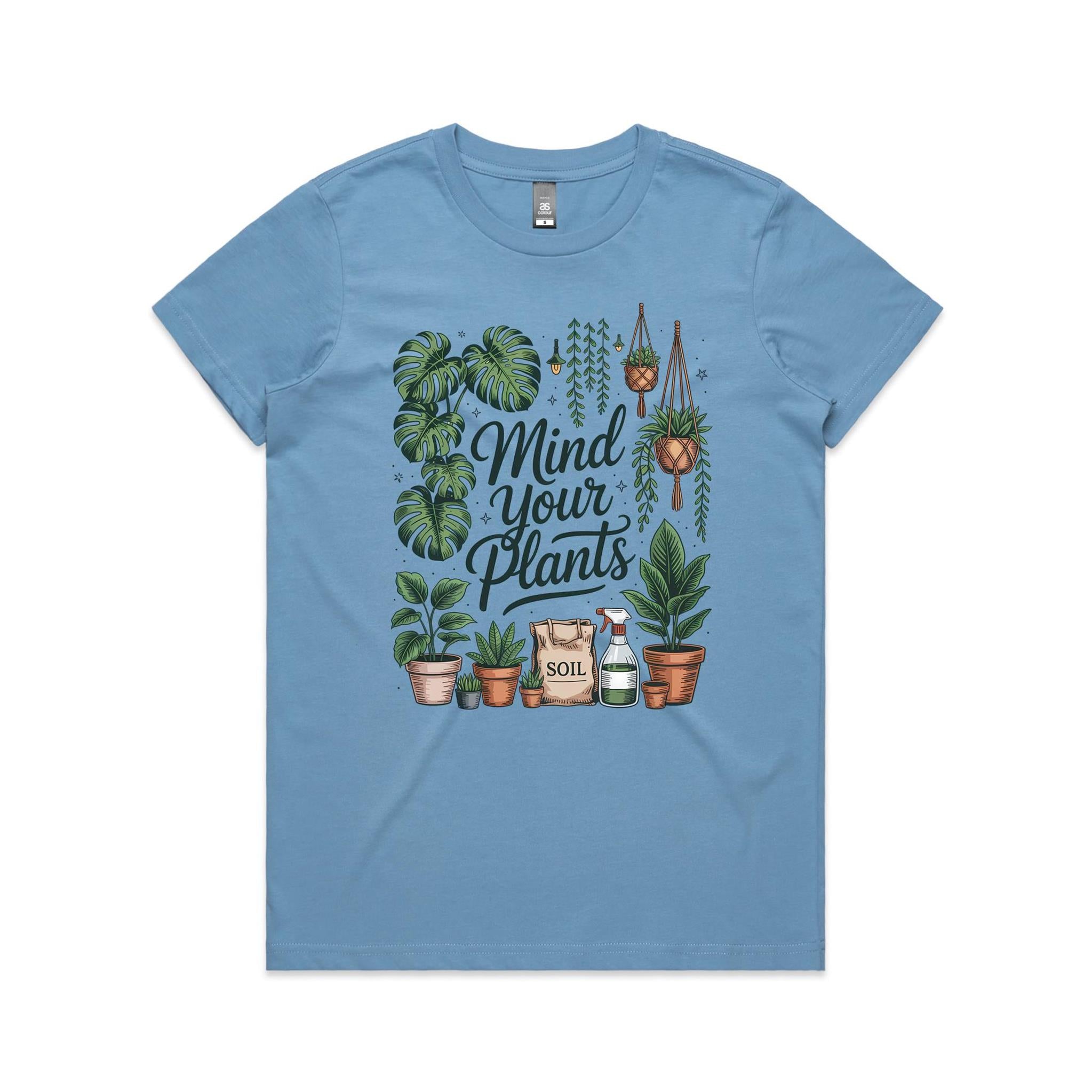 Mind Your Plants - Womens T-shirt
