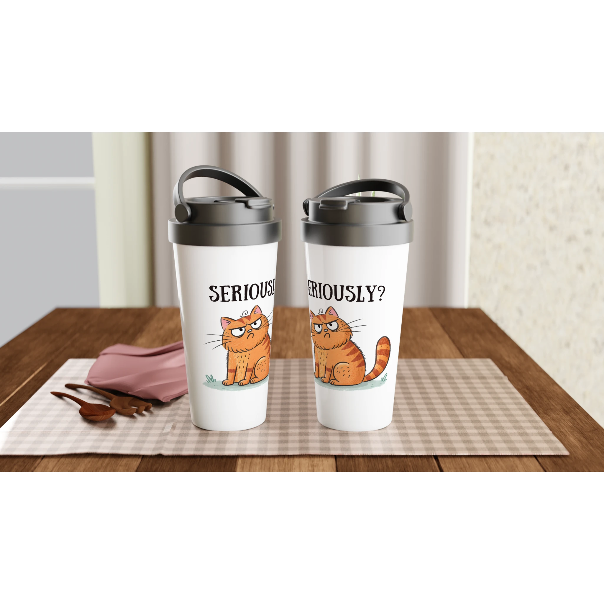 Cat Seriously? - White 15oz Stainless Steel Travel Mug Travel Mug animal Globally Fulfilled