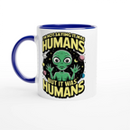 Alien, I'm Not Saying It Was Humans - White 11oz Ceramic Mug with Colour Inside Ceramic Blue Colour 11oz Mug Globally Fulfilled Sci Fi