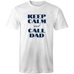 Keep Calm And Call Dad - Mens T-Shirt White Mens T-shirt Dad Printed In Australia