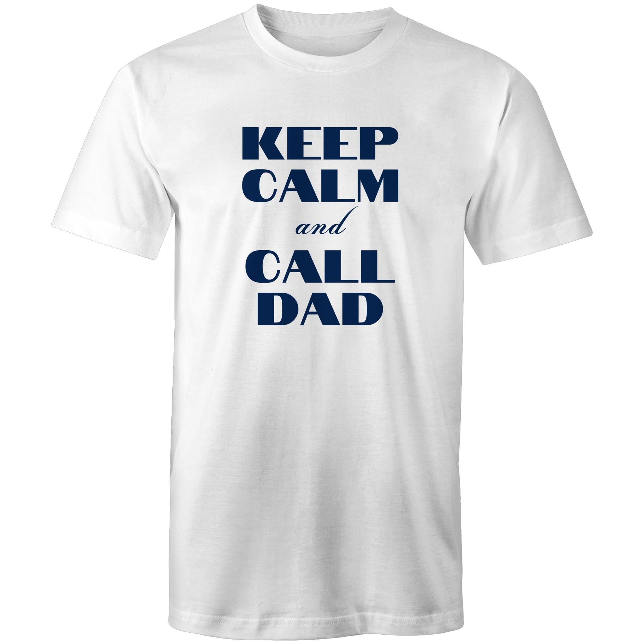 Keep Calm And Call Dad - Mens T-Shirt White Mens T-shirt Dad Printed In Australia